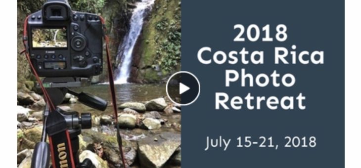 Costa Rica Photo Retreat Video 2018